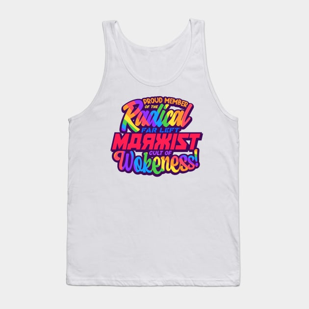 Radical Far Left Marxist Cult of Wokeness - pride Tank Top by JackCouvela